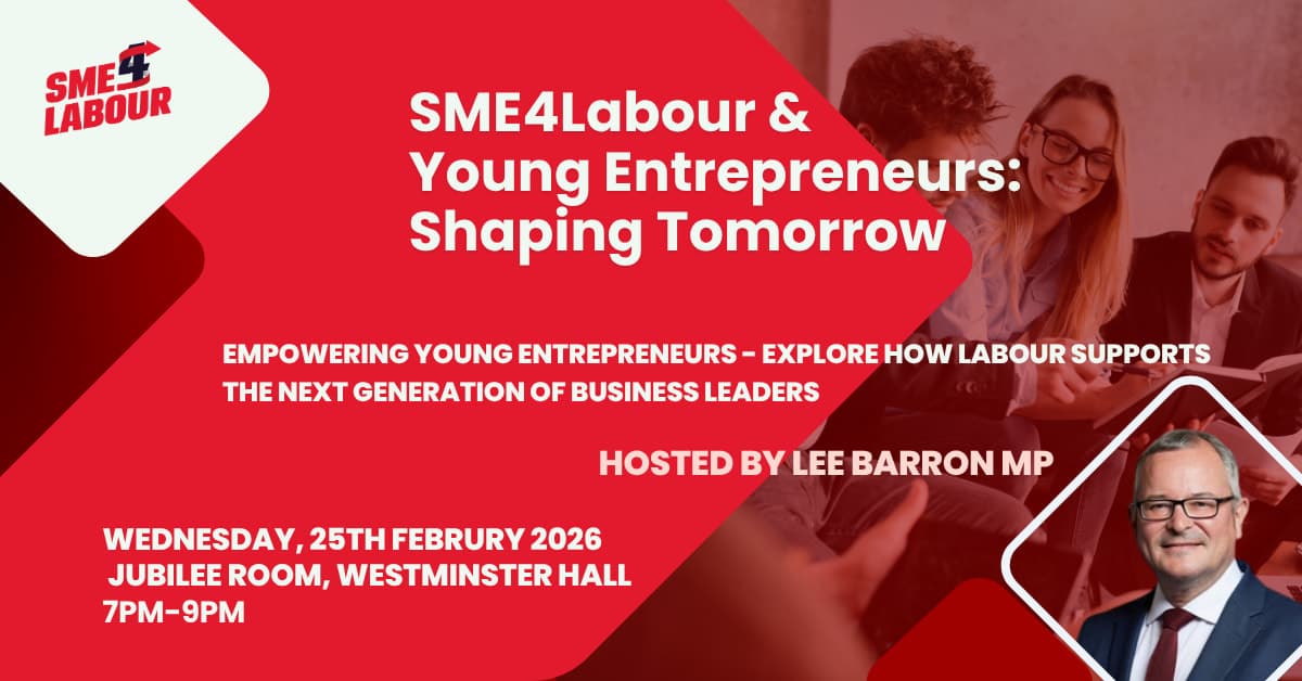 Young Business Leaders to Gather at Houses of Parliament for SME4Labour Event